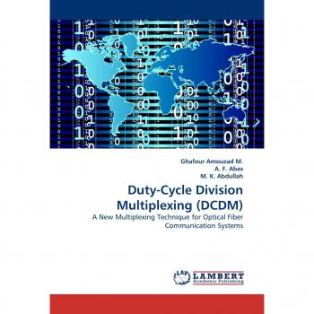 Duty-Cycle Division Multiplexing (DCDM): A New Multiplexing Technique for Optical Fiber Communication Systems