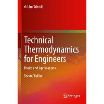 Technical Thermodynamics for Engineers: Basics and Applications