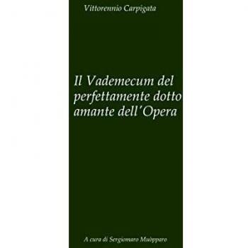 Il vademecum del perfettamente dotto amante dell'Opera