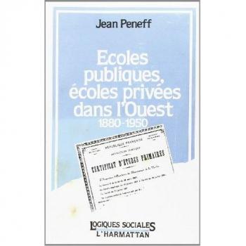 Ecoles publiques, écoles privées dans l'Ouest, 1880-1950