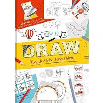 How to draw Absolutely Anything