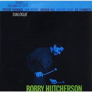 Bobby Hutcherson - Dialogue (Blue Note)