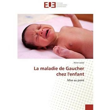 La maladie de Gaucher chez l'enfant: Mise au point