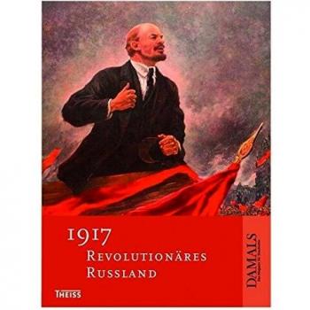 1917 - Revolutionäres Russland