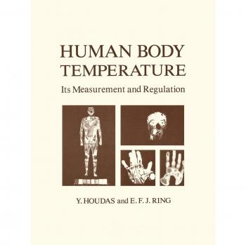 Human Body Temperature: Its Measurement and Regulation