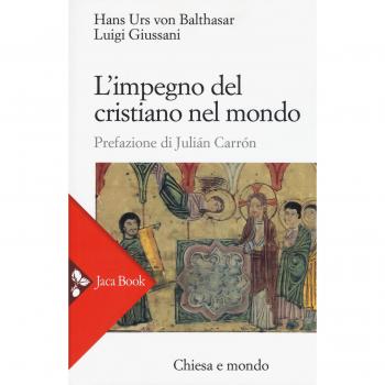 L' impegno del cristiano nel mondo. Nuova ediz.