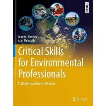 Critical Skills for Environmental Professionals: Putting Knowledge into Practice (Springer Textbooks in Earth Sciences, Geography and Environment)