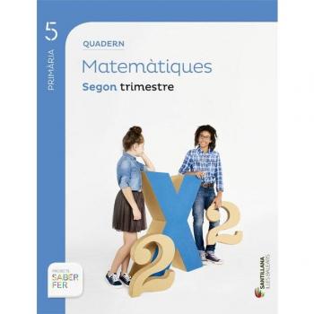 QUADERN MATEMATIQUES 5 PRIMARIA 2 TRIM SABER FER