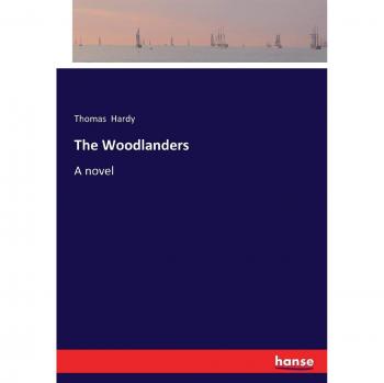 The Woodlanders: A novel