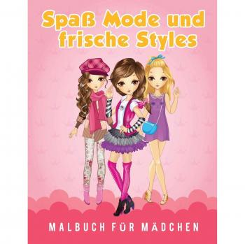 Scholar, Young: Spaß Mode und frische Styles Malbuch für Mädchen