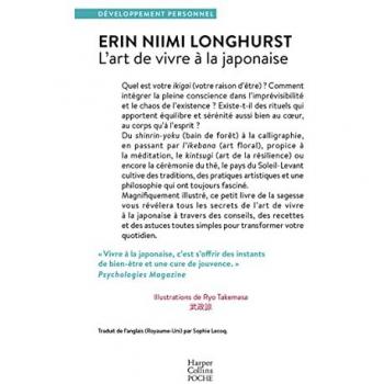 L'art de vivre à la japonaise: Ikigai, bain de forêt, wabi-sabi...