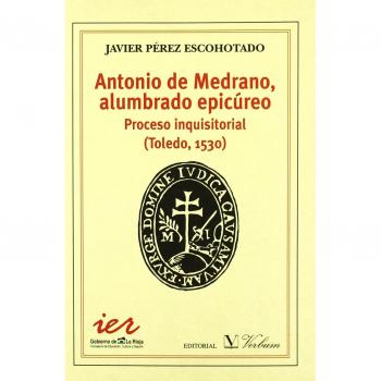 Antonio de medrano alumbrado epicureo (Tapa blanda con solapas).