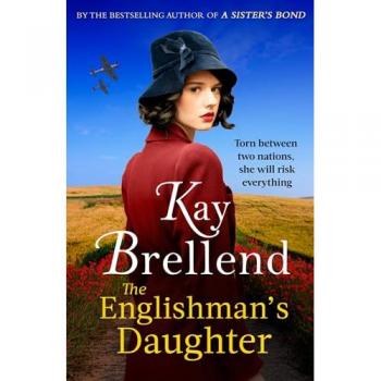 The Englishman's Daughter : A captivating, heartbreaking WW2 novel