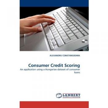 Consumer Credit Scoring: An application using a Hungarian dataset of consumer loans