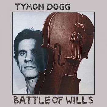 Tymon Dogg : Battle Of Wills (CD)