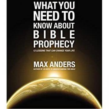 What You Need to Know About Bible Prophecy by Max Anders