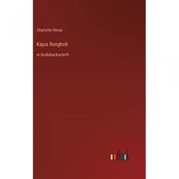 Kajus Rungholt: in Großdruckschrift