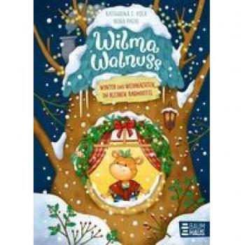 Wilma Walnuss - Winter im Baumhotel, Libro per bambini di Catherine E. Persone