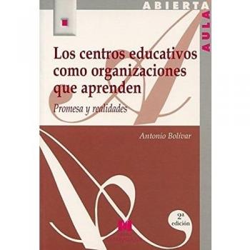 Los centros educativos como organizaciones que aprenden: promesa y realidades