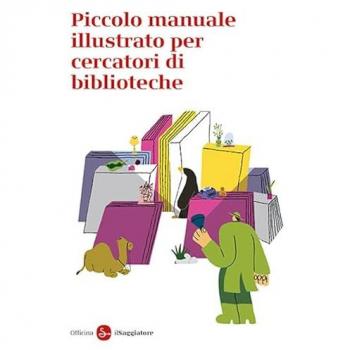 Piccolo manuale illustrato per cercatori di biblioteche