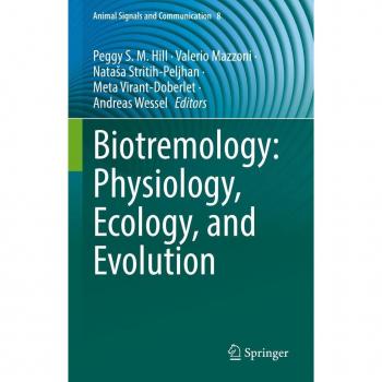 Biotremology: Physiology Ecology and Evolution