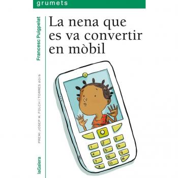 LA NENA QUE ES VA CONVERTIR EN MÒBIL