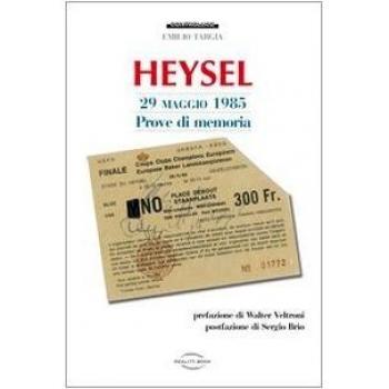 Heysel 29 maggio 1985. Prove di memoria