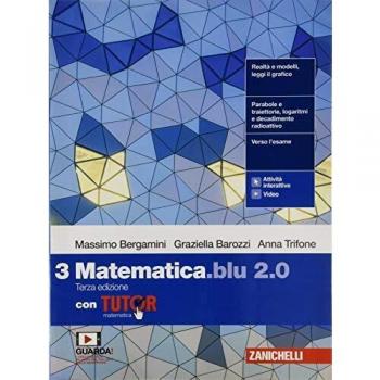 Matematica blu 2.0. Con Tutor. Per le Scuole superiori. Con e-book. Con espansione online vol.3