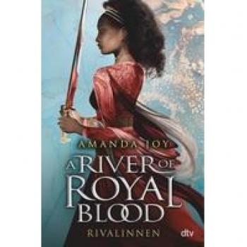 Amanda Joy A River Of Royal Blood – Rivalinnen: Romantische Fantasy