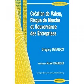 Grégory Denglos Création De Valeur, Risque De Marché Et Gouvernance Des Entreprises