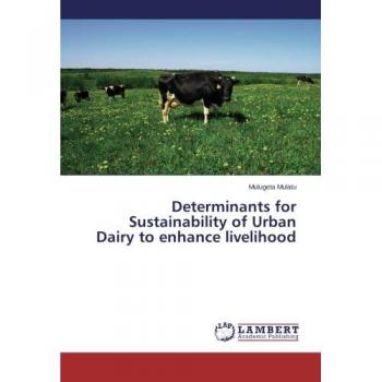 Determinants for Sustainability of Urban Dairy to enhance livelihood