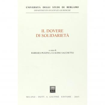 Il dovere di solidarietà. Giornate europee di diritto costituzionale tributario (Bergamo, 14-15 novembre 2003)