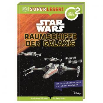 SUPERLESER! Star Wars(TM) Raumschiffe der Galaxis