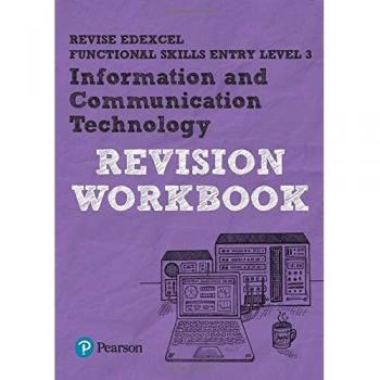 REVISE Edexcel Functional Skills ICT Entry Level 3 Workbook (Revise Functional Skills) - [Livre en VO]