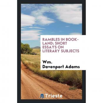 Rambles in book-land; short essays on literary subjects