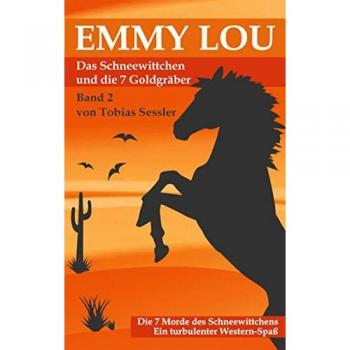 Emmy Lou - Das Schneewittchen und die 7 Goldgräber