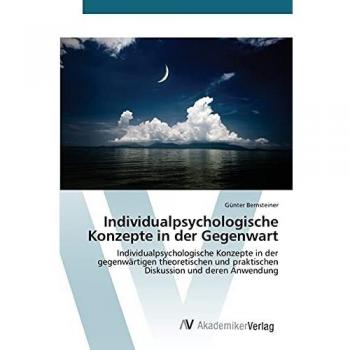 Individualpsychologische Konzepte in der Gegenwart