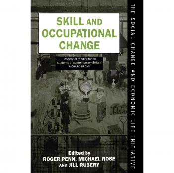 Skill And Occupational Change (Social Change And Economic Life Initiative)