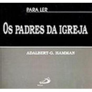Para ler os padres da igreja