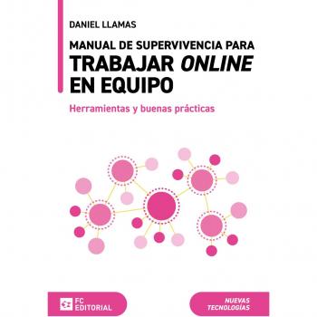 Manual de Supervivencia para Trabajar Online en Equipo Herramientas y Buenas Prácticas