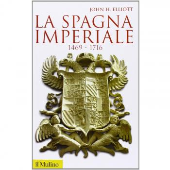 La Spagna imperiale. 1469-1716