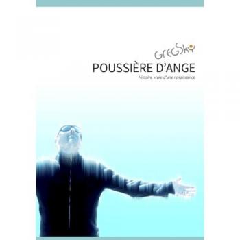 Poussière d'ange : Histoire vraie d'une renaissance