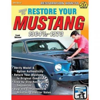 Bohanan, Frank: How to Restore Your Mustang 1964 1/2-1973