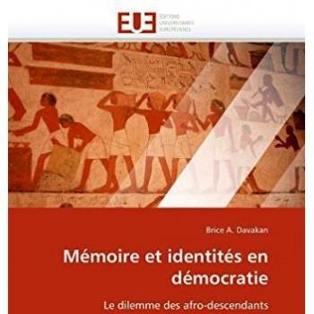 Mémoire et identités en démocratie: Le dilemme des afro-descendants