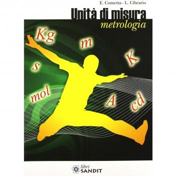 Unità di misura. Metrologia