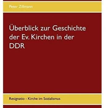 Überblick zur Geschichte der Ev. Kirchen in der DDR: Resignatio - Kirche im Sozialismus
