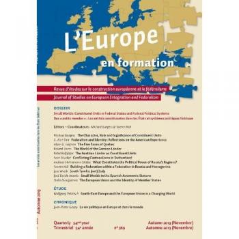 L'Europe en formation: Small Worlds: Constituent Units in Federal States and Federal Political Systems / Des petits mondes : Les etités constituantes dans les États et systèmes politiques fédéraux