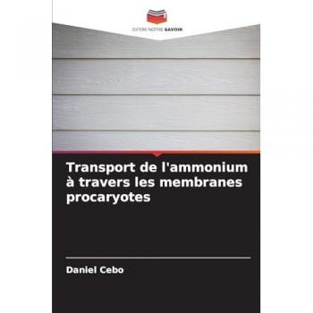 Cebo, Daniel: Transport de l'ammonium à travers les membranes procaryotes