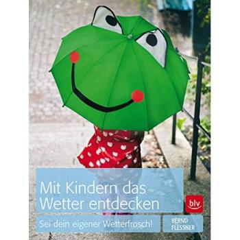 Mit Kindern das Wetter entdecken | Bernd Flessner | German | Buch