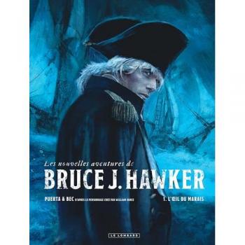 Les Nouvelles Aventures de Bruce J. Hawker - Tome 1 - L'oeil du marais